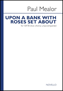 Upon a Bank with Roses Set About SATB choral sheet music cover